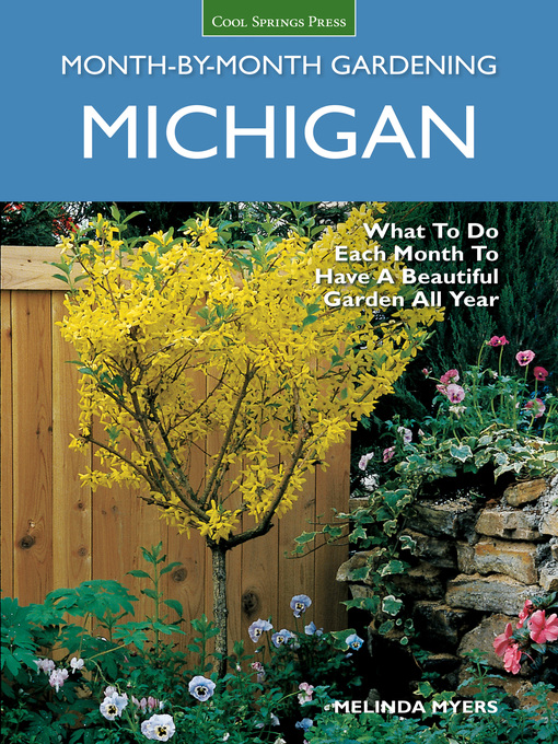 Title details for Michigan Month-by-Month Gardening by Melinda Myers - Available